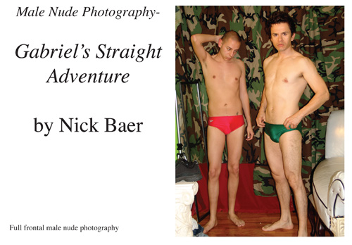 Male Nude Photography- Gabriel's Straight Adventure Book and eBook