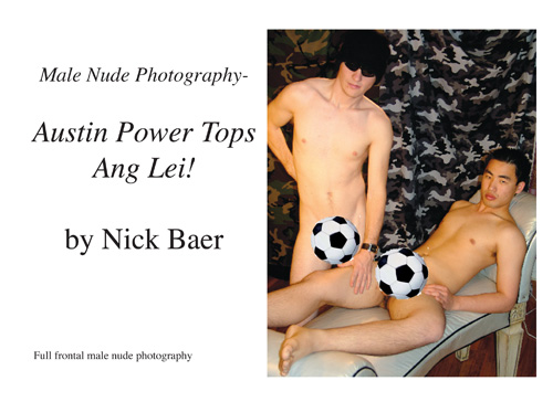 Male Nude Photography- Austin Power Tops Ang Lei! Book and eBook