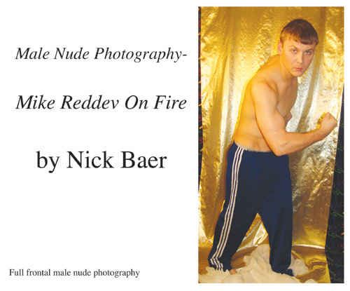 Male Nude Photography- Mike Reddev On Fire Book and eBook